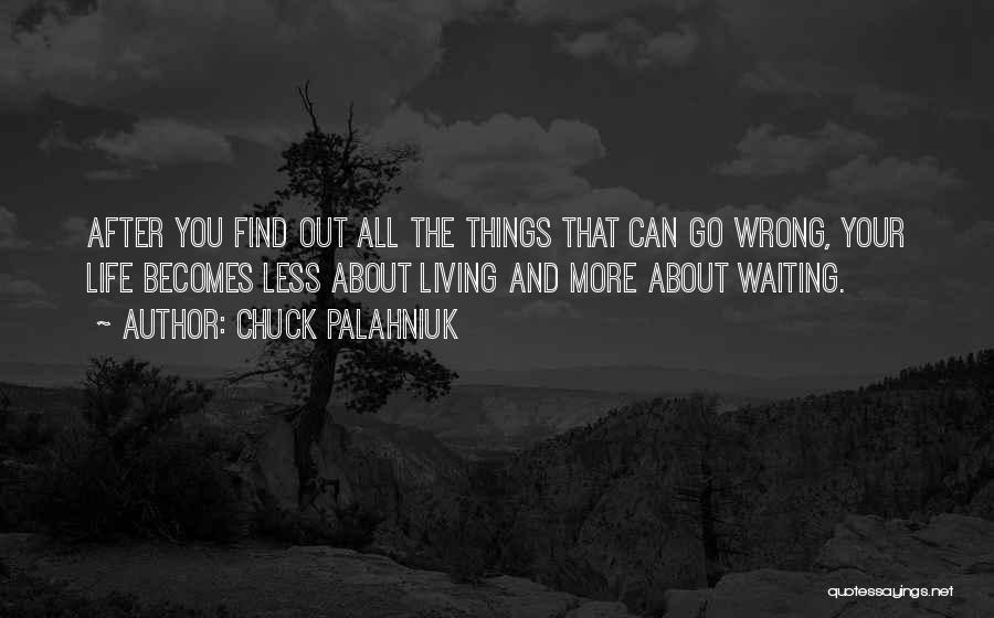 Life Medical Quotes By Chuck Palahniuk