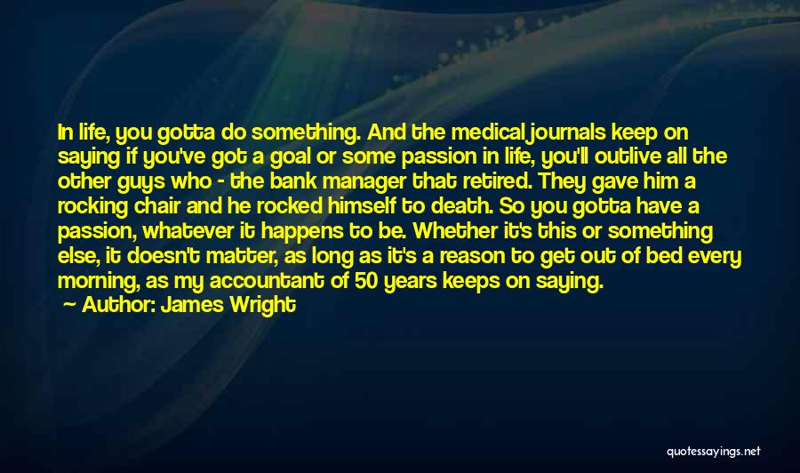 Life Medical Quotes By James Wright