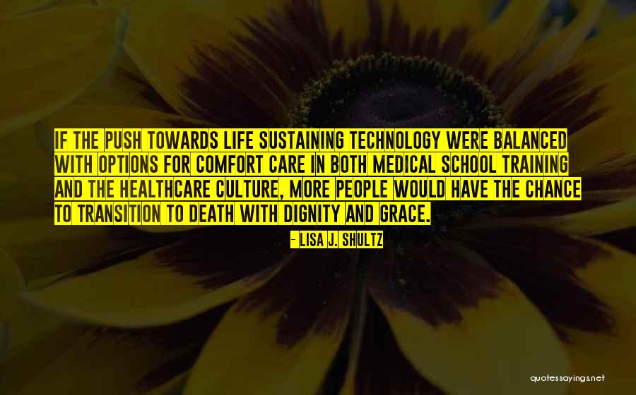 Life Medical Quotes By Lisa J. Shultz