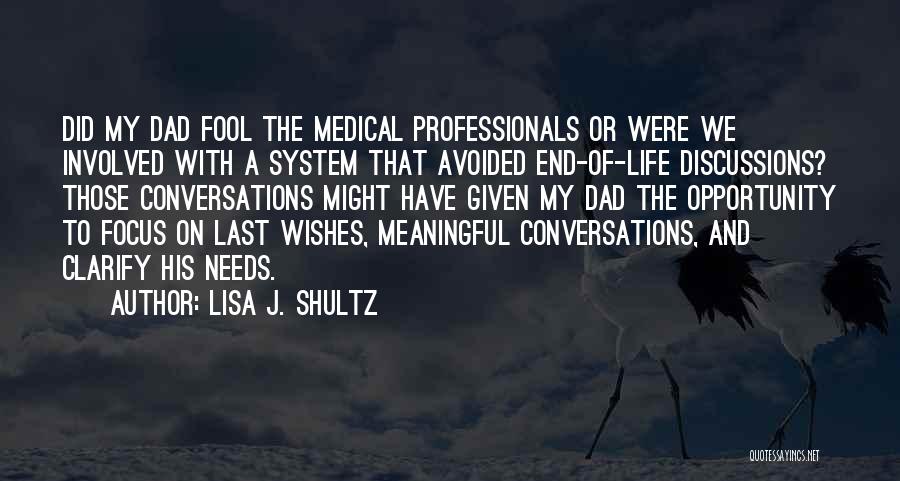 Life Medical Quotes By Lisa J. Shultz