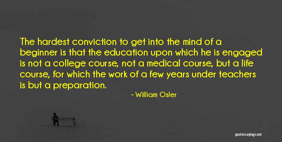 Life Medical Quotes By William Osler