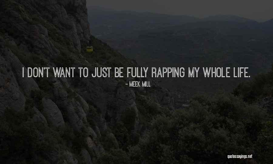 Life Meek Mill Quotes By Meek Mill Life Meek Mill Quotes By Meek Mill