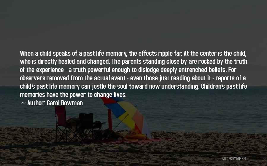 Life Memories Quotes By Carol Bowman