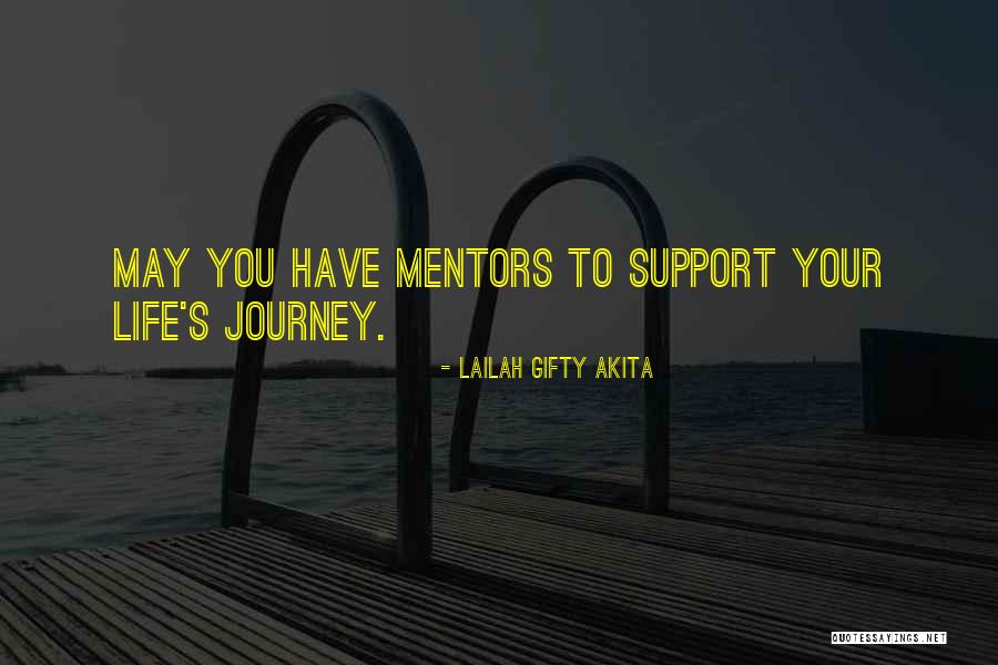Life Mentors Quotes By Lailah Gifty Akita Life Mentors Quotes By Lailah Gifty Akita
