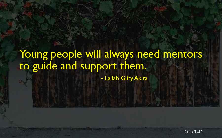 Life Mentors Quotes By Lailah Gifty Akita Life Mentors Quotes By Lailah Gifty Akita