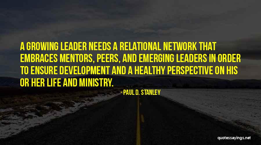 Life Mentors Quotes By Paul D. Stanley Life Mentors Quotes By Paul D. Stanley