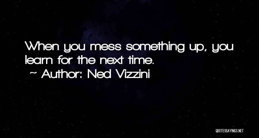 Life Mess Quotes By Ned Vizzini