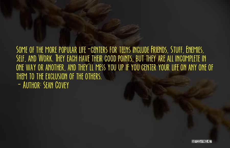 Life Mess Quotes By Sean Covey