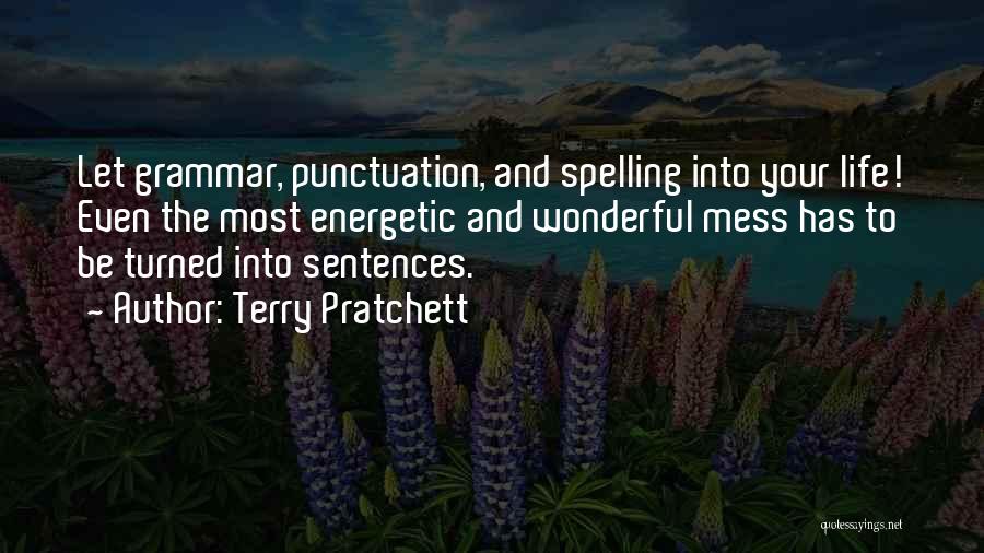 Life Mess Quotes By Terry Pratchett