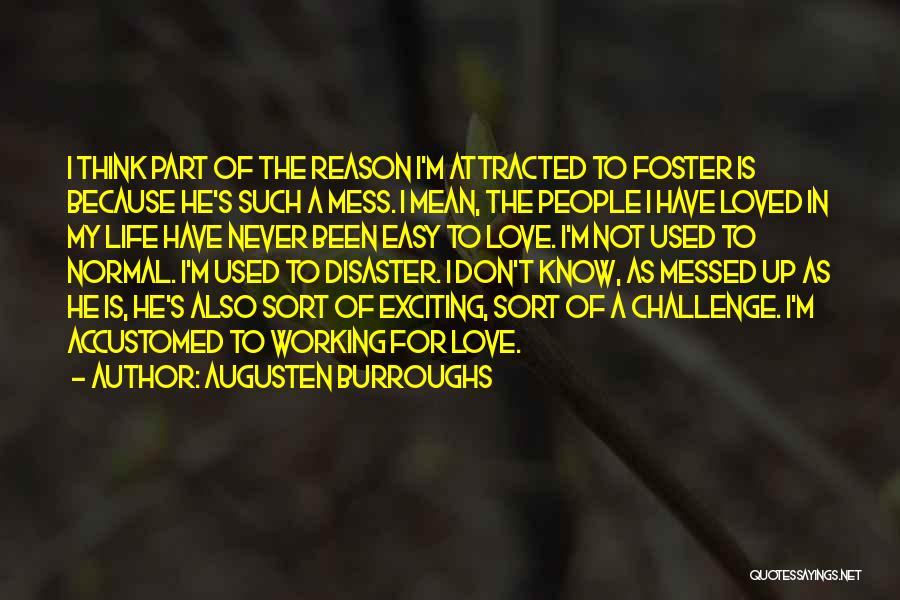 Life Messed Up Quotes By Augusten Burroughs