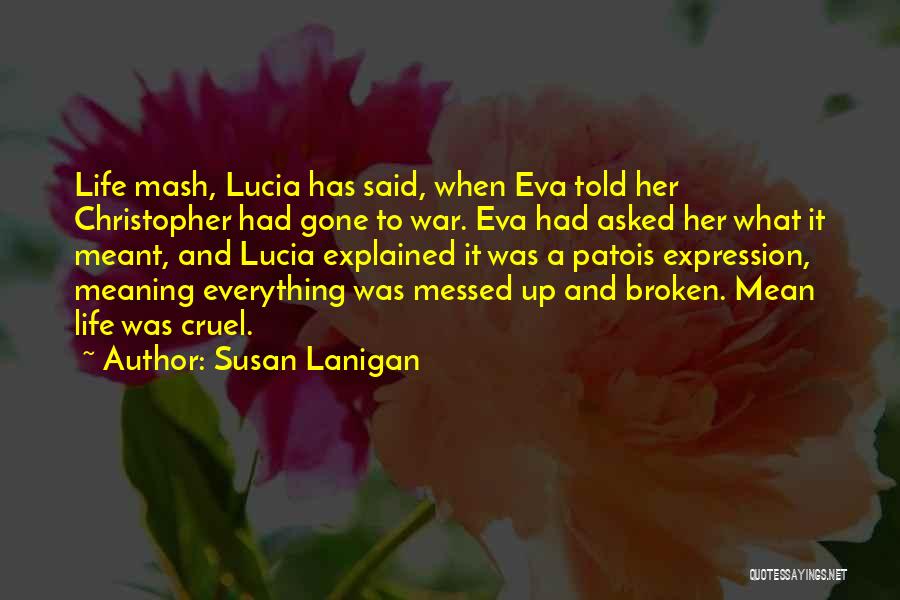 Life Messed Up Quotes By Susan Lanigan