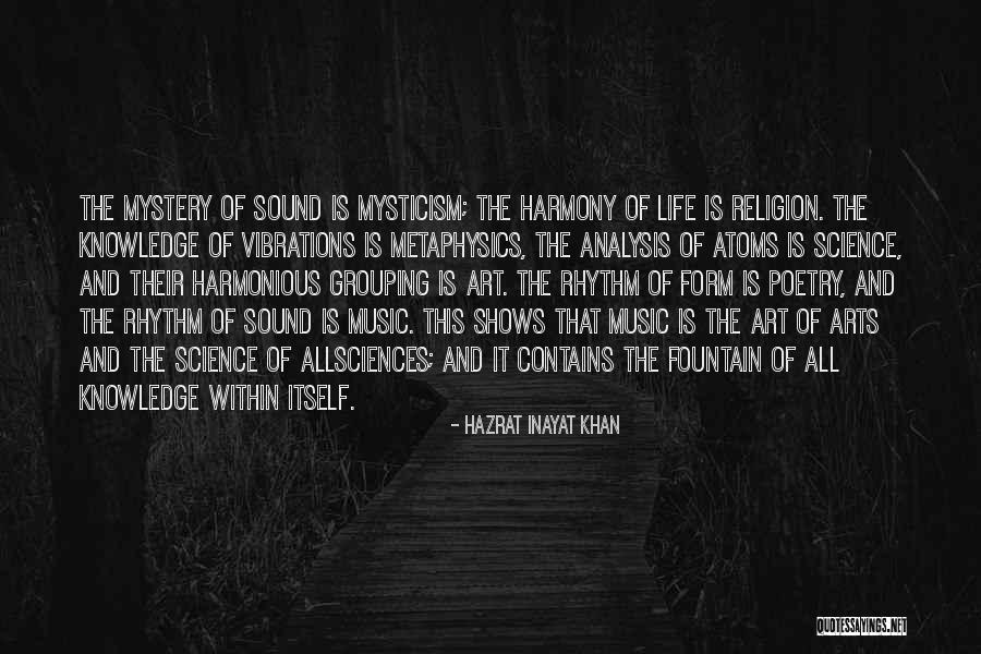 Life Metaphysics Quotes By Hazrat Inayat Khan Life Metaphysics Quotes By Hazrat Inayat Khan