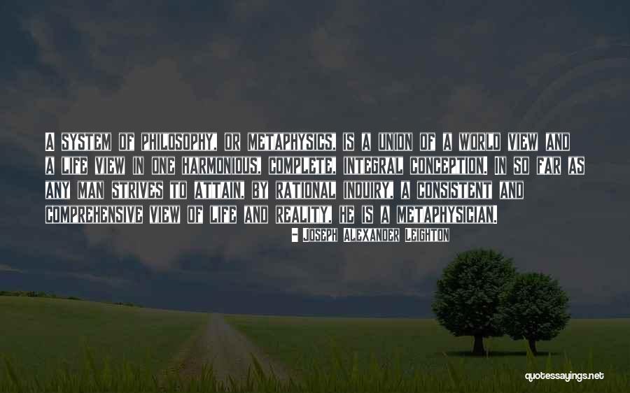 Life Metaphysics Quotes By Joseph Alexander Leighton Life Metaphysics Quotes By Joseph Alexander Leighton