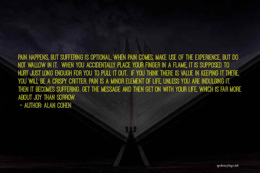 Life Minor Quotes By Alan Cohen