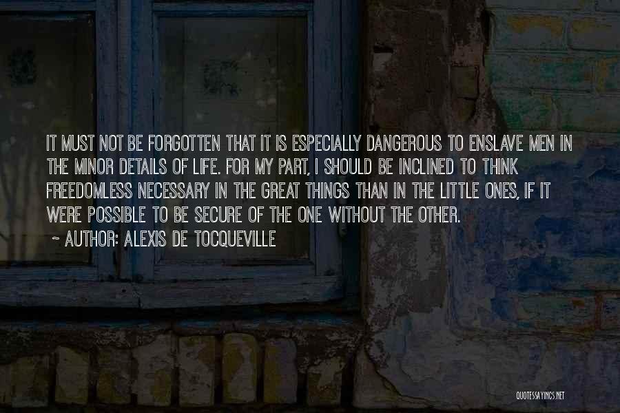Life Minor Quotes By Alexis De Tocqueville