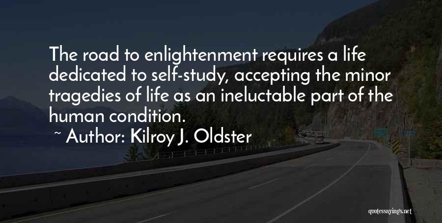Life Minor Quotes By Kilroy J. Oldster