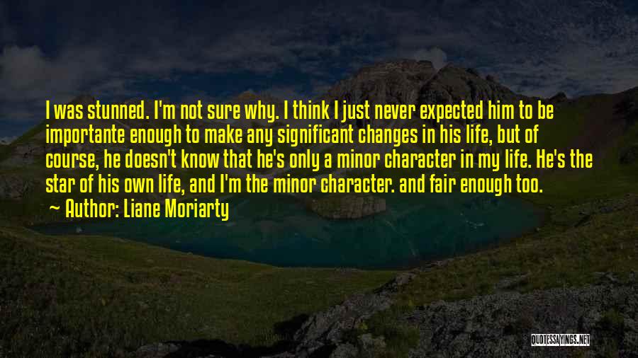 Life Minor Quotes By Liane Moriarty