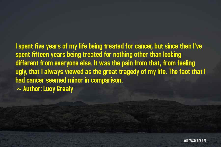 Life Minor Quotes By Lucy Grealy