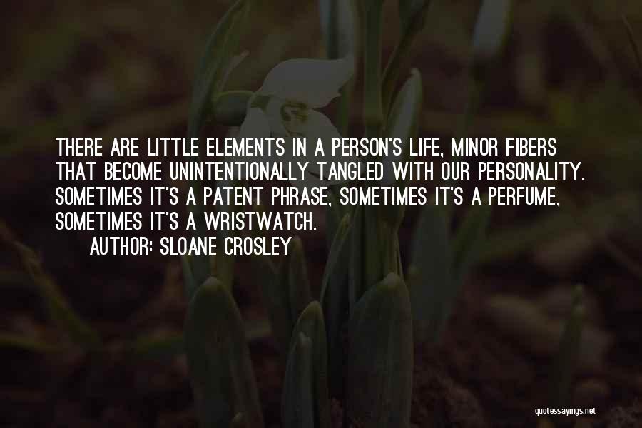 Life Minor Quotes By Sloane Crosley