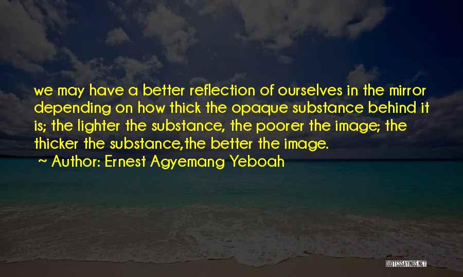 Life Mirror Quotes By Ernest Agyemang Yeboah