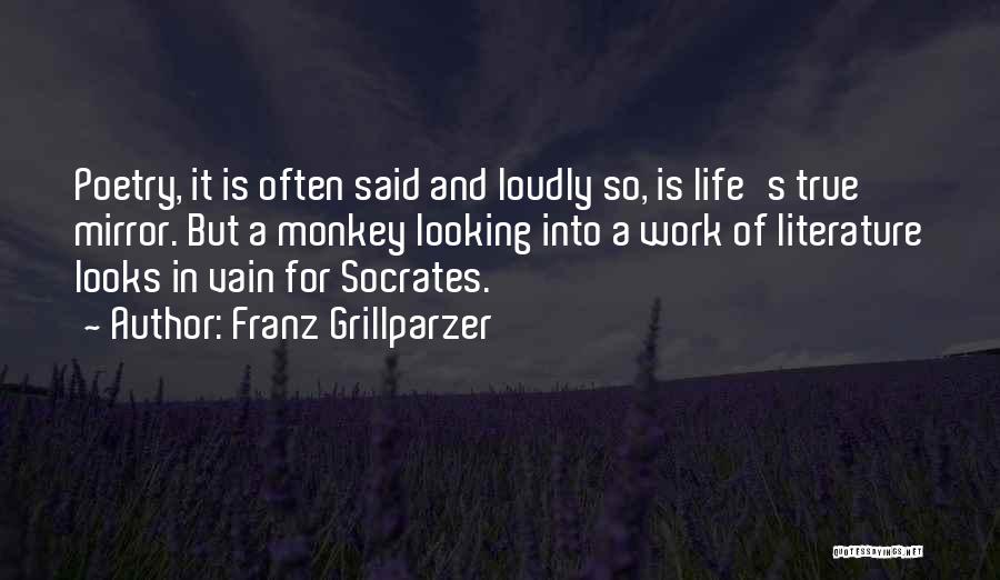 Life Mirror Quotes By Franz Grillparzer