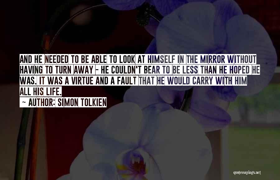 Life Mirror Quotes By Simon Tolkien