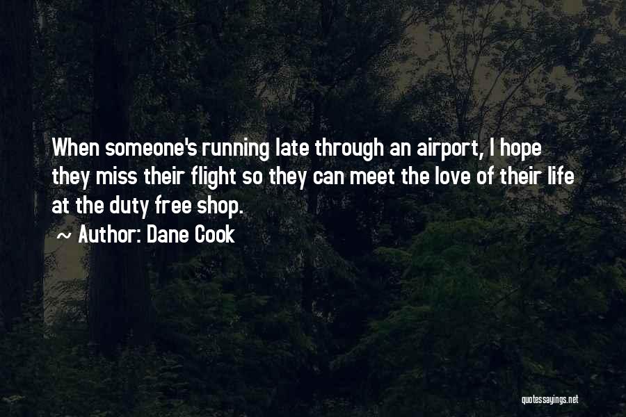 Life Missing Someone Quotes By Dane Cook