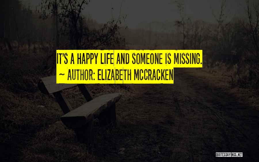 Life Missing Someone Quotes By Elizabeth McCracken