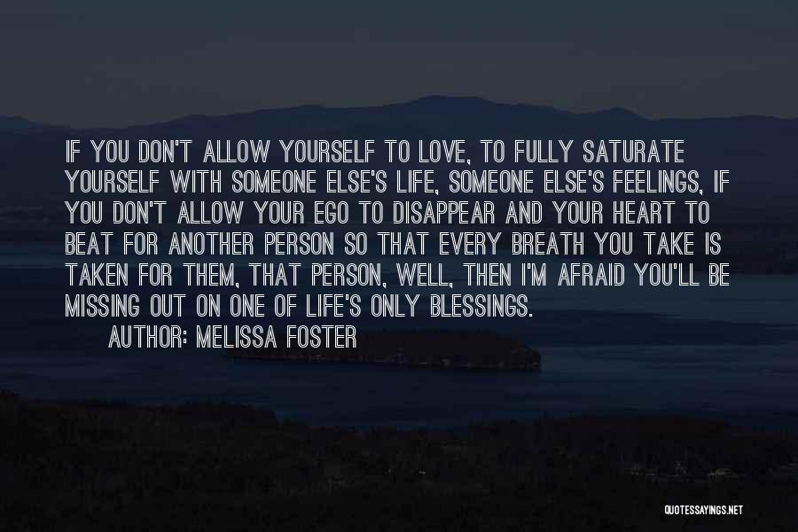 Life Missing Someone Quotes By Melissa Foster