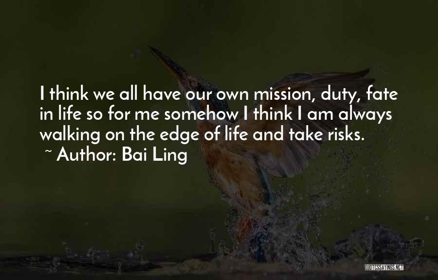 Life Mission Quotes By Bai Ling