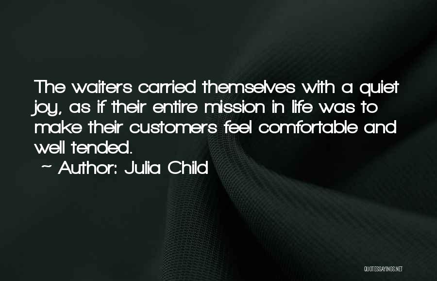 Life Mission Quotes By Julia Child