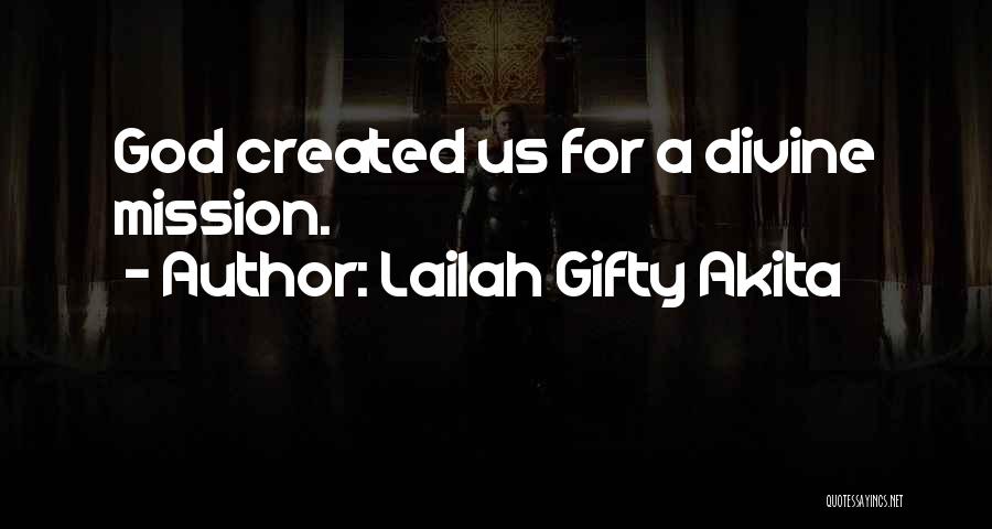 Life Mission Quotes By Lailah Gifty Akita