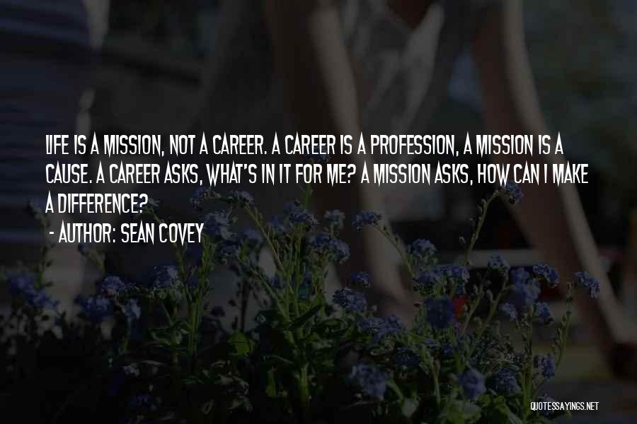 Life Mission Quotes By Sean Covey