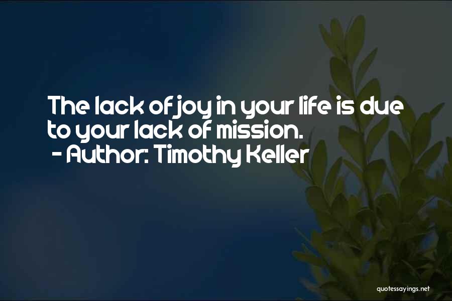 Life Mission Quotes By Timothy Keller
