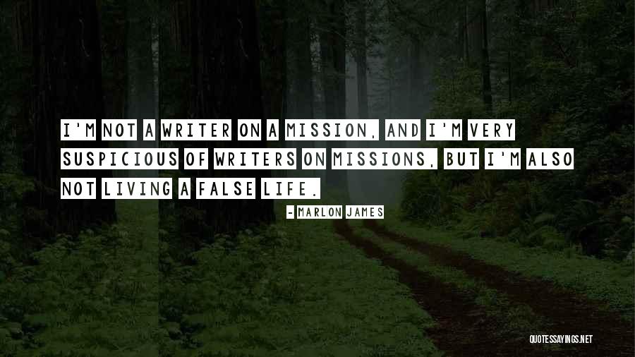 Life Missions Quotes By Marlon James Life Missions Quotes By Marlon James