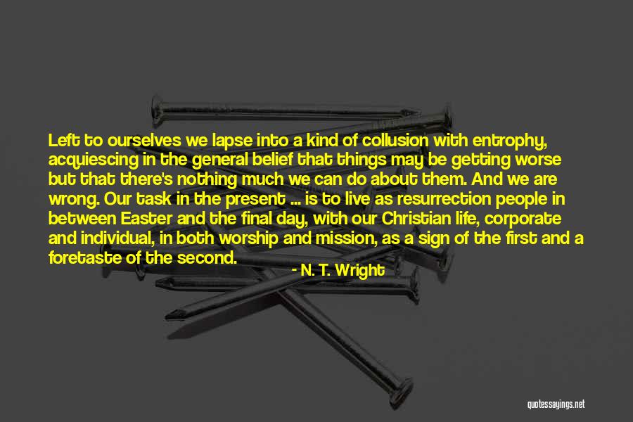 Life Missions Quotes By N. T. Wright Life Missions Quotes By N. T. Wright