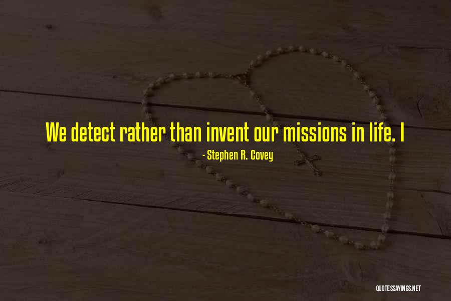 Life Missions Quotes By Stephen R. Covey Life Missions Quotes By Stephen R. Covey