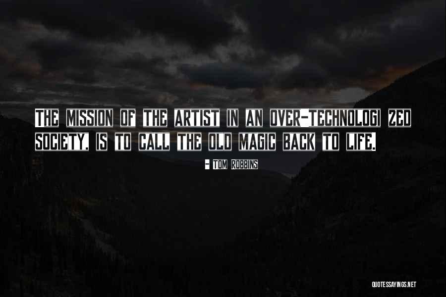Life Missions Quotes By Tom Robbins Life Missions Quotes By Tom Robbins