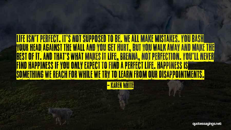 Life Mistakes And Learning Quotes By Karen White Life Mistakes And Learning Quotes By Karen White
