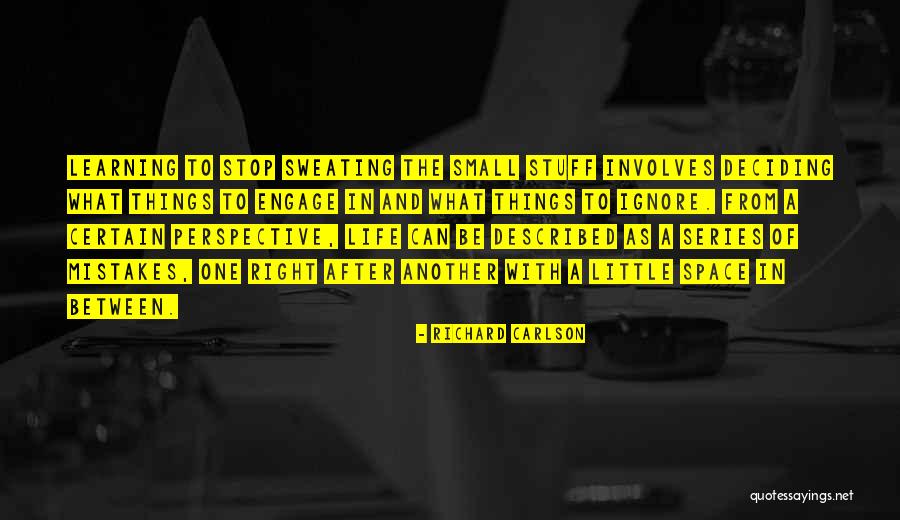Life Mistakes And Learning Quotes By Richard Carlson Life Mistakes And Learning Quotes By Richard Carlson