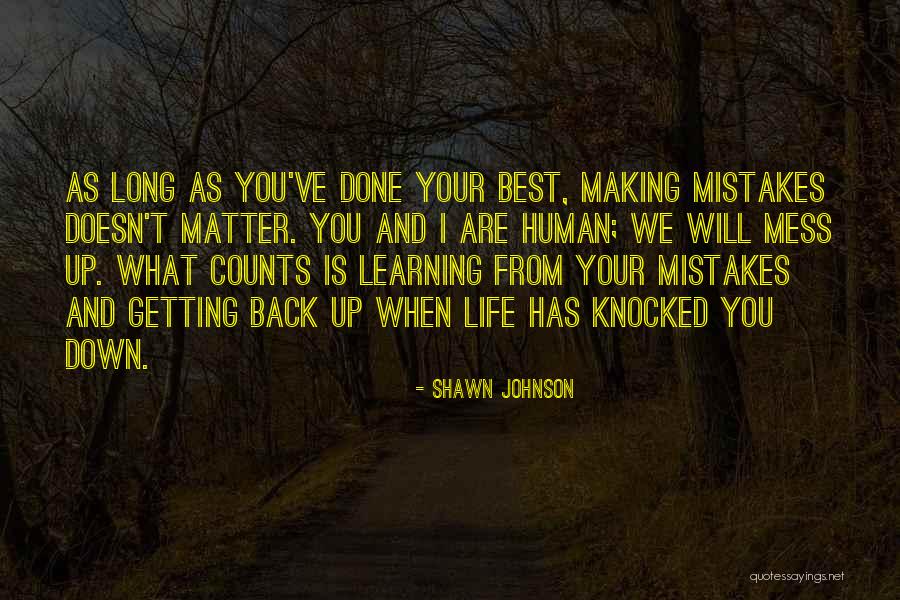 Life Mistakes And Learning Quotes By Shawn Johnson Life Mistakes And Learning Quotes By Shawn Johnson