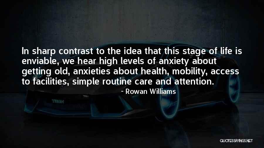 Life Mobility Quotes By Rowan Williams Life Mobility Quotes By Rowan Williams