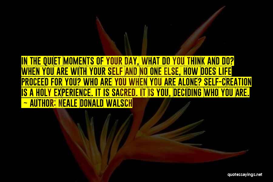 Life Moments Quotes By Neale Donald Walsch