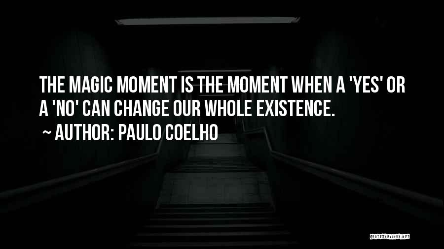 Life Moments Quotes By Paulo Coelho