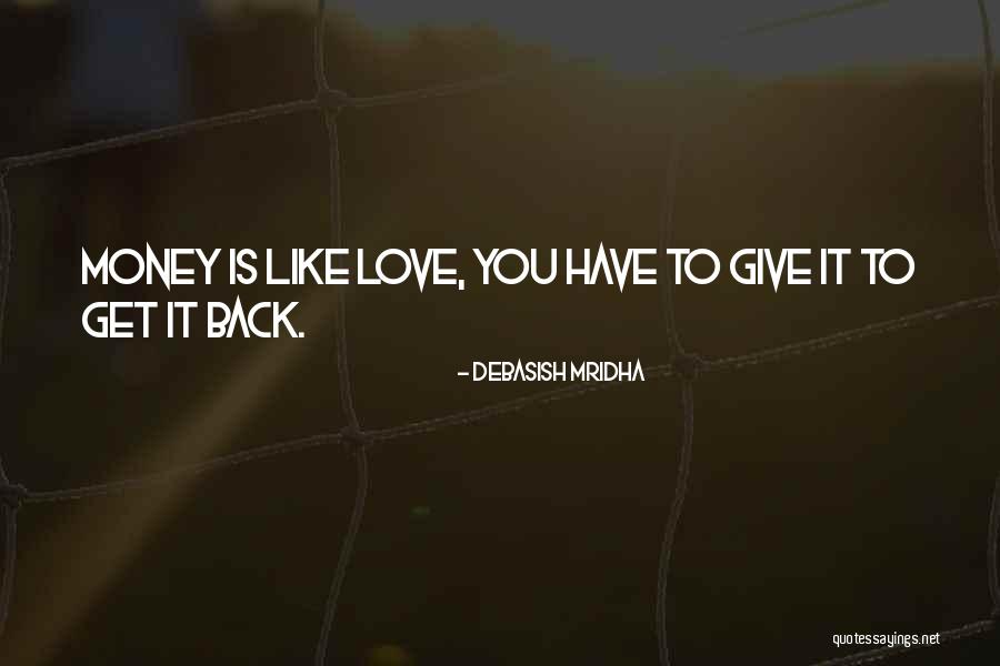 Life Money Happiness Quotes By Debasish Mridha