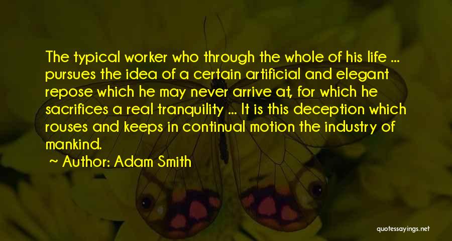 Life Motion Quotes By Adam Smith