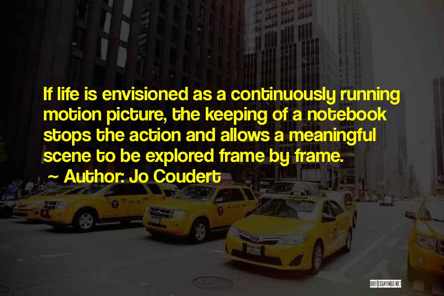 Life Motion Quotes By Jo Coudert