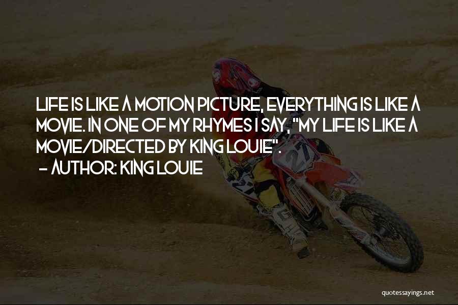 Life Motion Quotes By King Louie