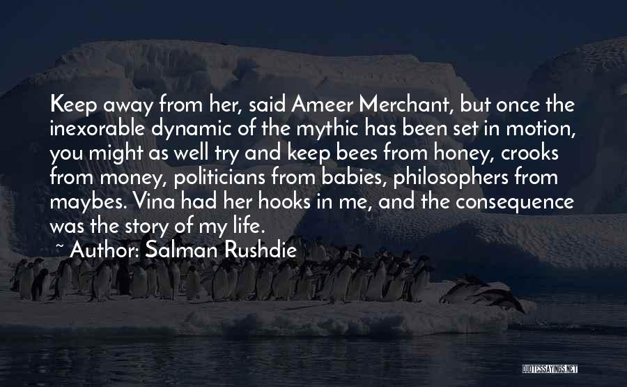 Life Motion Quotes By Salman Rushdie