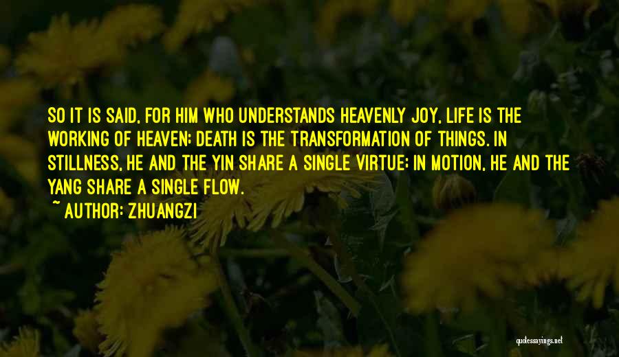 Life Motion Quotes By Zhuangzi